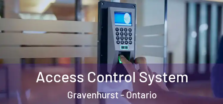 Access Control System Gravenhurst - Ontario