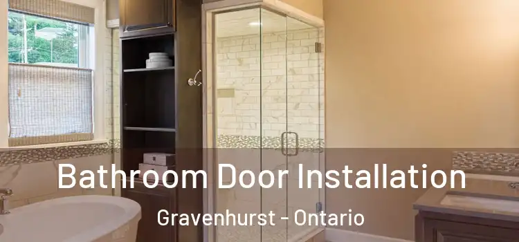 Bathroom Door Installation Gravenhurst - Ontario