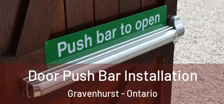Door Push Bar Installation Gravenhurst - Ontario