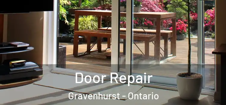 Door Repair Gravenhurst - Ontario