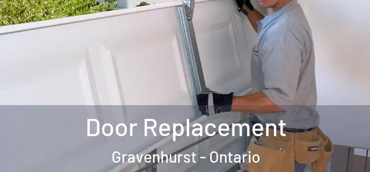 Door Replacement Gravenhurst - Ontario