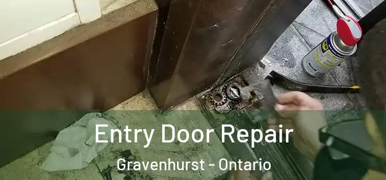 Entry Door Repair Gravenhurst - Ontario