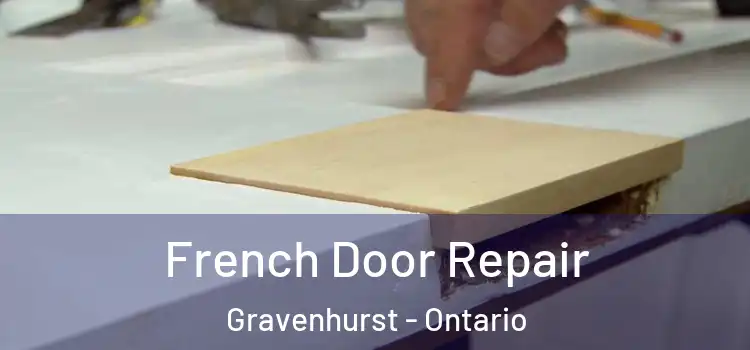French Door Repair Gravenhurst - Ontario