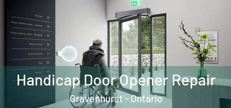 Handicap Door Opener Repair Gravenhurst - Ontario