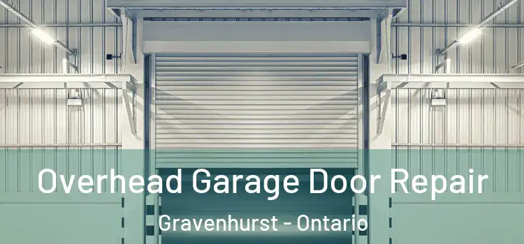 Overhead Garage Door Repair Gravenhurst - Ontario