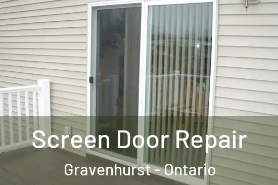 Screen Door Repair Gravenhurst - Ontario